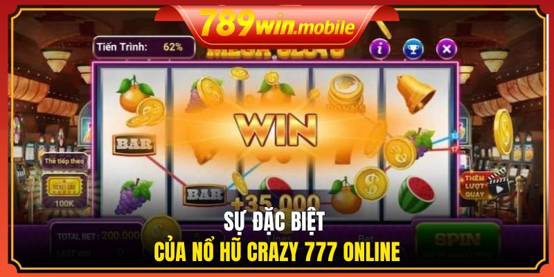 Sự đặc biệt của nổ hũ crazy 777 online 